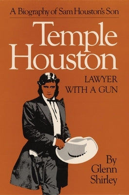 Temple Houston: Lawyer with a Gun by Shirley, Glenn