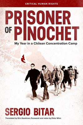 Prisoner of Pinochet: My Year in a Chilean Concentration Camp by Bitar, Sergio