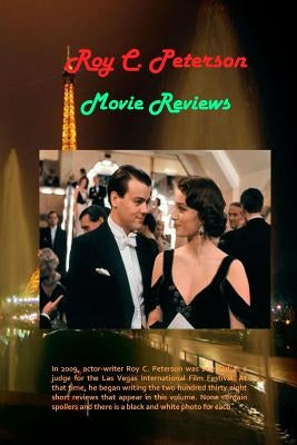 Roy C. Peterson Movie Reviews by Peterson, Roy C.
