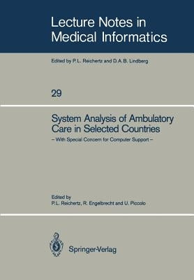 System Analysis of Ambulatory Care in Selected Countries: With Special Concern for Computer Support by Reichertz, Peter L.