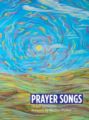 Prayer Songs by Carmines, Jeff