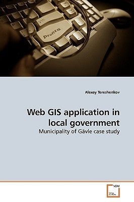 Web GIS application in local government by Tereshenkov, Alexey