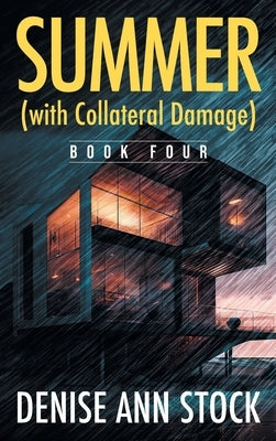 Summer (with Collateral Damage): Book Four by Stock, Denise Ann