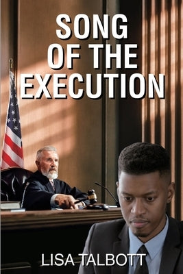 Song of the Execution by Talbott, Lisa