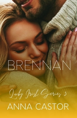 Brennan: Steamy Romantic Comedy by Castor, Anna