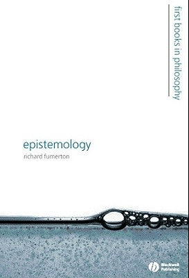 Epistemology by Fumerton, Richard