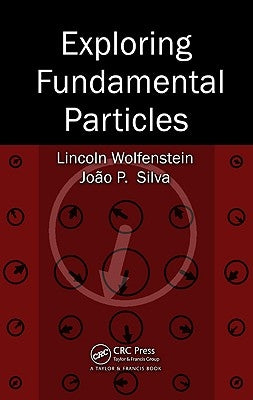Exploring Fundamental Particles by Wolfenstein, Lincoln