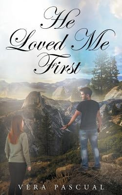 He Loved Me First by Pascual, Vera
