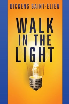 Walk in the Light by Saint-Elien, Dickens