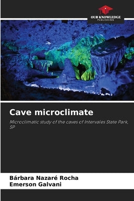 Cave microclimate by Nazaré Rocha, Bárbara