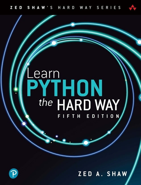 Learn Python the Hard Way by Shaw, Zed