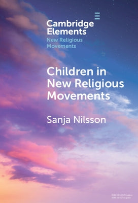 Children in New Religious Movements by Nilsson, Sanja