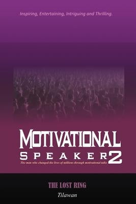 Motivational Speaker2: The Lost Ring by Tilawan