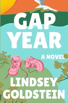 Gap Year by Goldstein, Lindsey