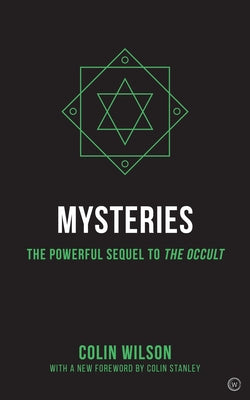 Mysteries: The Powerful Sequel to the Occult by Wilson, Colin