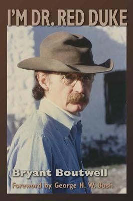 I'm Dr. Red Duke by Boutwell, Bryant