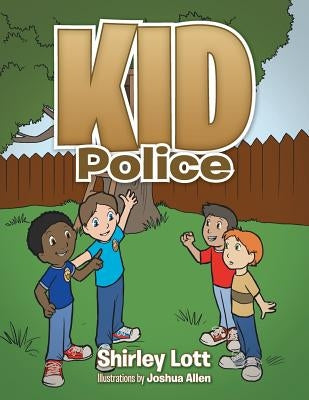 Kid Police by Lott, Shirley