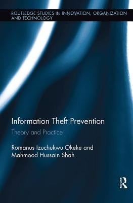 Information Theft Prevention: Theory and Practice by Okeke, Romanus