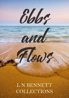 Ebbs and Flows by N. Bennett, L.