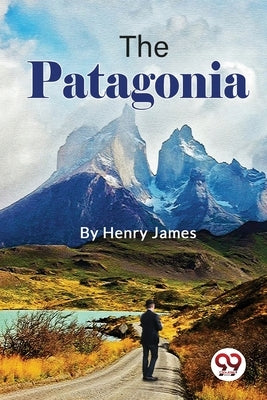 The Patagonia by James, Henry