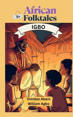 African Folktales: Igbo-English by Agbo, William