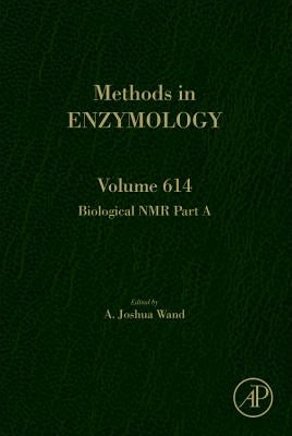 Biological NMR Part a: Volume 614 by Wand, A. Joshua