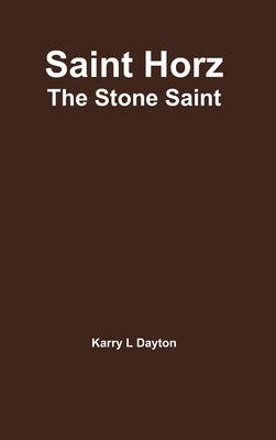 Saint Horz - The New Addition by Dayton, Karry