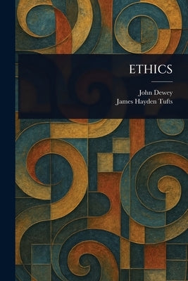 Ethics by Dewey, John