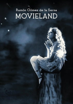 Movieland by Gómez de la Serna, Ramón