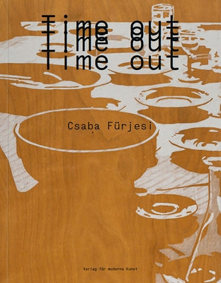 Csaba Fürjesi: Time Out by Furjesi, Csaba