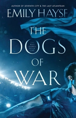 The Dogs of War by Hayse, Emily