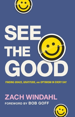 See the Good by Windahl, Zach