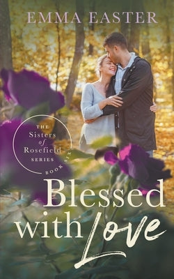 Blessed With Love by Easter, Emma