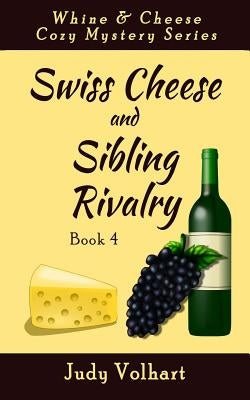 Swiss Cheese and Sibling Rivalry by Volhart, Judy