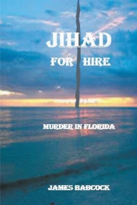 Jihad for Hire by Babcock, James