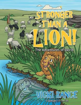 Stronger Than a Lion!: The Adventures of David by Rance, Vicki
