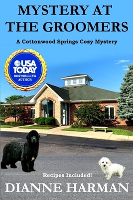 Mystery at the Groomers: A Cottonwood Springs Cozy Mystery by Harman, Dianne