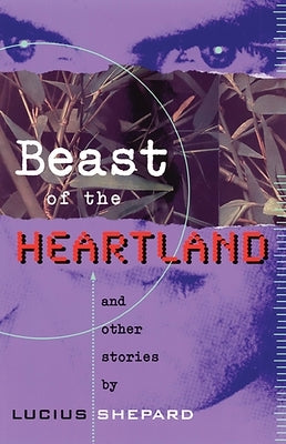 Beast of the Heartland: And Other Stories by Shepard, Lucius