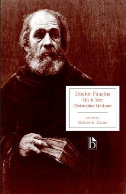 Doctor Faustus: The B Text by Marlowe, Christopher