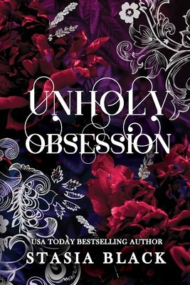 Unholy Obsession: a Dark Priest Romance by Black, Stasia