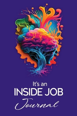 It's an Inside Job: The Journal by Arnold