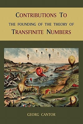 Contributions to the Founding of the Theory of Transfinite Numbers by Cantor, Georg