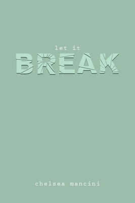 Let It Break by Mancini, Chelsea