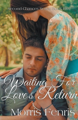 Waiting for Love's Return by Fenris, Morris