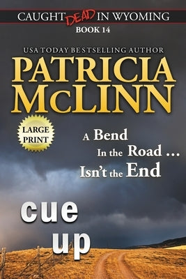 Cue Up: Large Print (Caught Dead in Wyoming, Book 14) by McLinn, Patricia