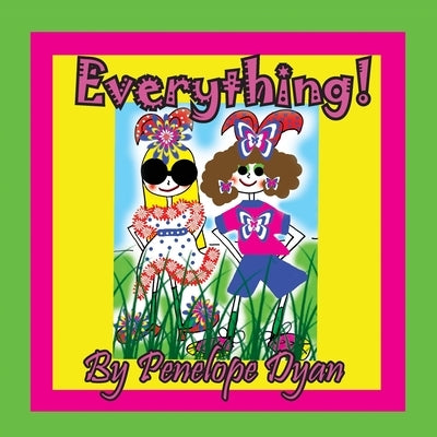 Everything! by Dyan, Penelope
