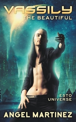 Vassily the Beautiful: (An ESTO Universe Novel) by Orrick, Erika
