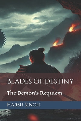 Blades of Destiny: The Demon's Requiem by Nain, Mac