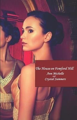 The House on Femford Hill by Summers, Crystal