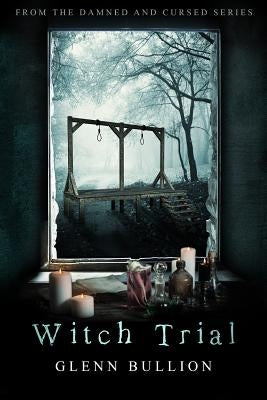 Witch Trial by Bullion, Glenn